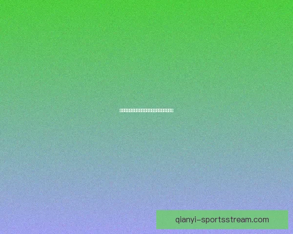 千亿官网最新登录入口全面更新安全访问指南解析